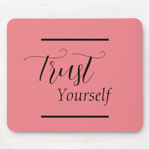 'Trust Yourself' Phrase Black Lettering Mouse Pad