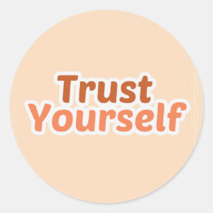 Trust Yourself Positive Quote Sticker