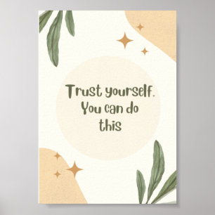 Trust Yourself - You can do this Poster Wall Art