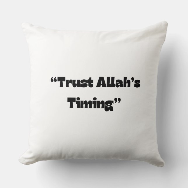  Trusting Allah’s Timing – Minimal Islamic  Cushion (Front)
