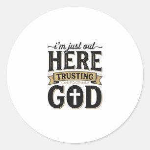 Trusting God Christian Quote Vintage T-Shirt Classic Round Sticker