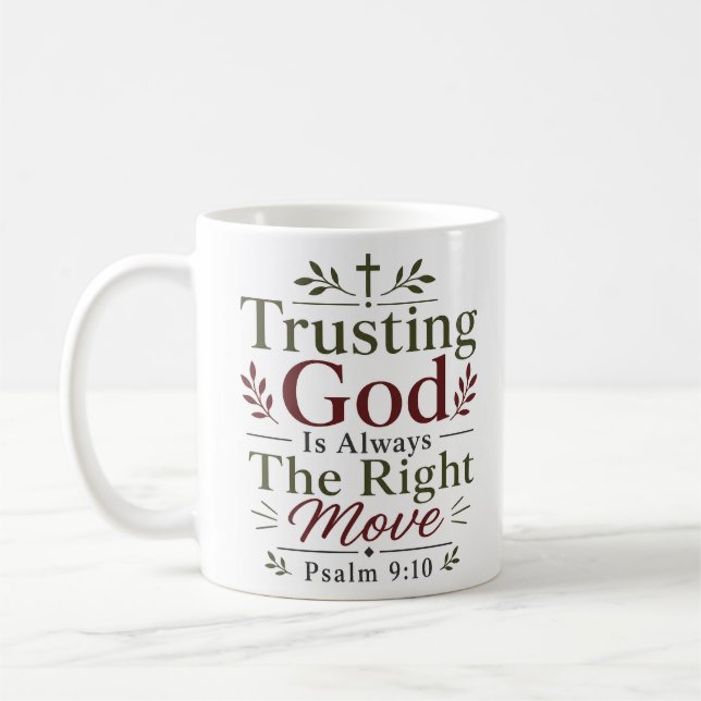 Trusting God Is Always The Right Move Faith Based Coffee Mug (Left)