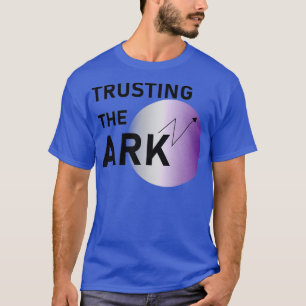 Trusting the ARK T-Shirt
