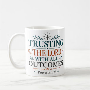 Trusting The Lord With All Outcomes Bible Verse Coffee Mug