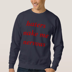 Truth about haters sweater