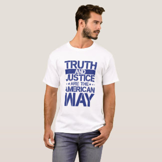 Truth and Justice are the American Way t-shirt