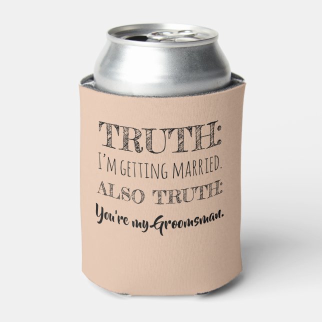 Truth - Funny Groomsman Proposal Desert Sand Can Cooler (Can Front)