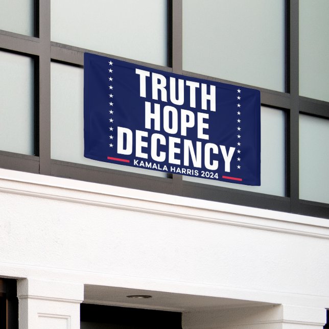 Truth Hope Decency | Harris Walz Blue Banner (Outside Building)