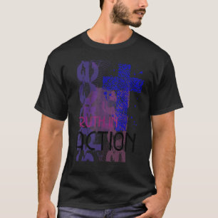 Truth In Action T-Shirt