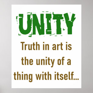 Truth In Art Is The Unity - Unity Quote Poster