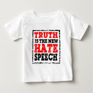 TRUTH IS HATE SPEECH BABY T-Shirt
