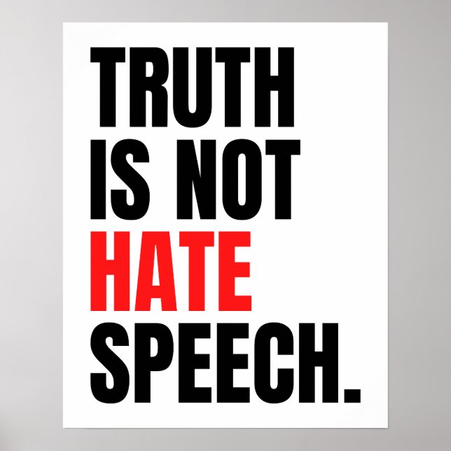 Truth is Not Hate Speech Poster (Front)