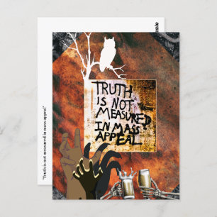 Truth is not measured in mass appeal postcard
