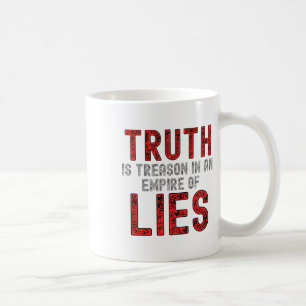 Truth Is Treason In An Empire Of Lies Resist Coffee Mug