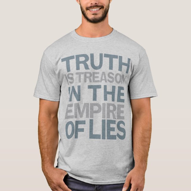 Truth Is Treason Shirt (Front)