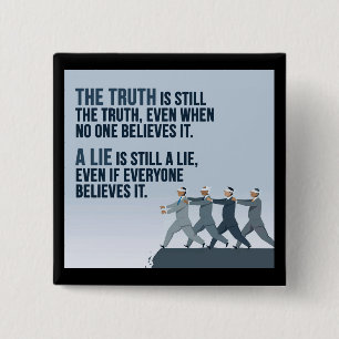 Truth is truth 15 cm square badge