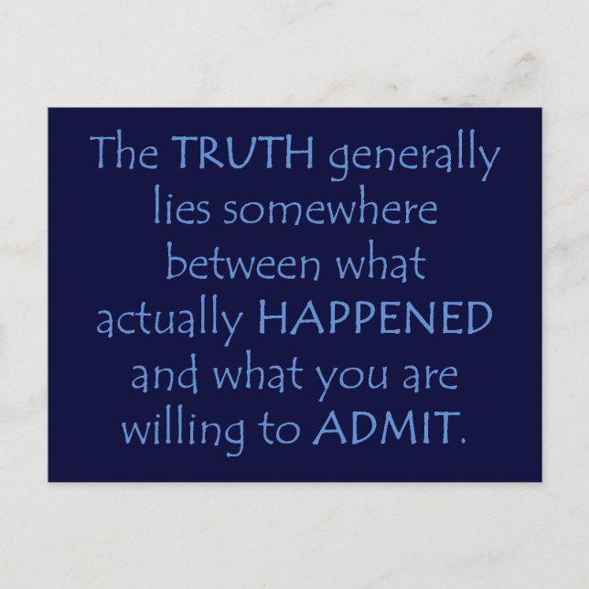 Truth lies somewhere between what happened postcard (Front)