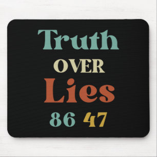 Truth Over Lies 86 47 Political Protest Anti Trump Mouse Pad
