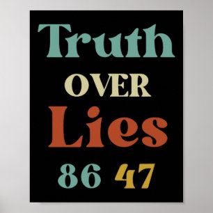 Truth Over Lies 86 47 Political Protest Anti Trump Poster