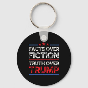 Truth Over Trump, Anti-lies, Anti-hate, Anti-trump Key Ring