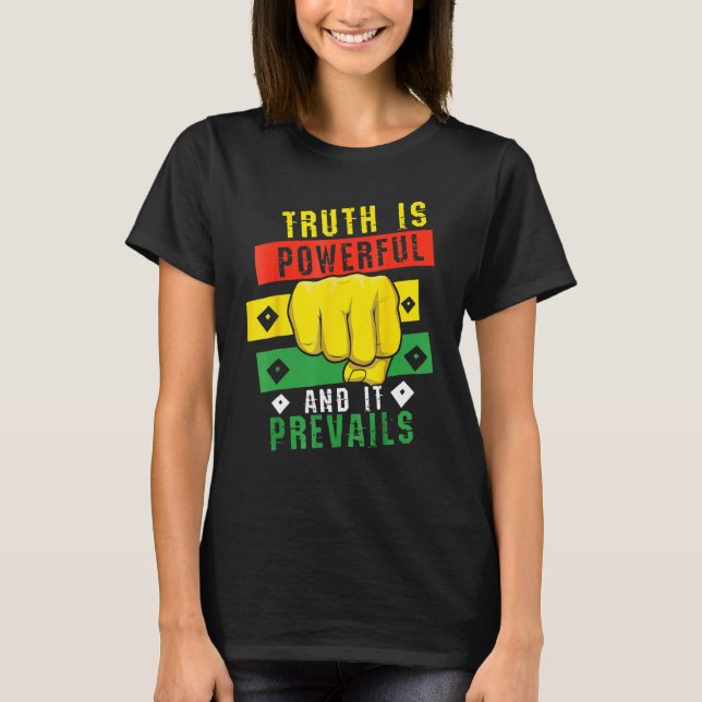 Truth Powerful Black Fist Prevail, Pride Black His T-Shirt (Front)