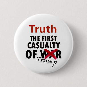 Truth: The First Casualty of Trump 6 Cm Round Badge