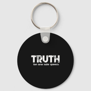 Truth The New Hate Speech Funny Quote Key Ring