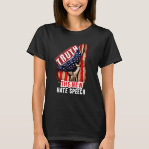 Truth The New Hate Speech Political Correctness US T-Shirt