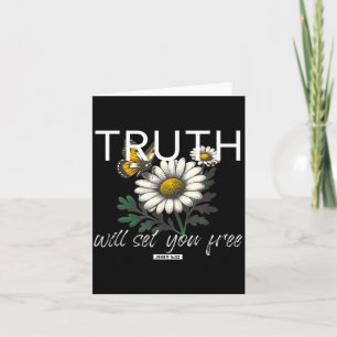 Truth Will Set You John 8 32 Daisy Card