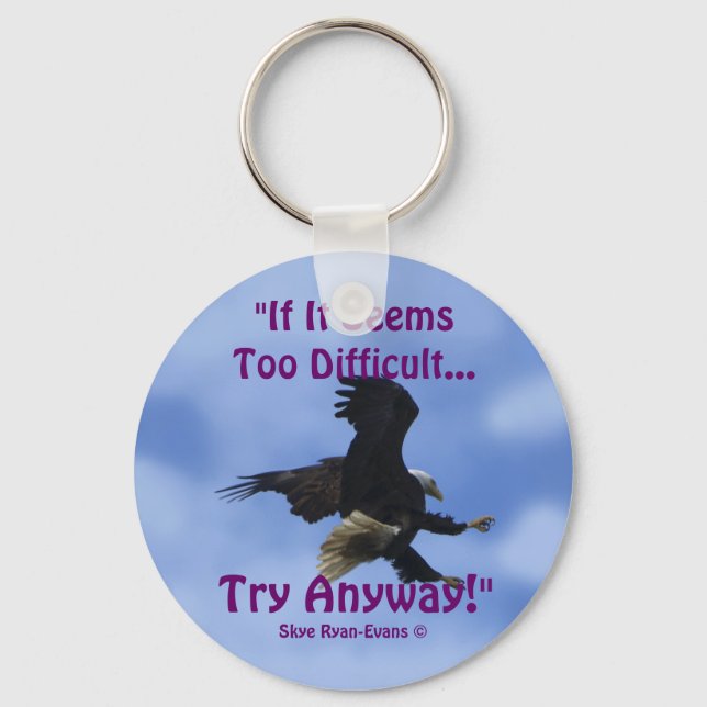 "TRY ANYWAY" BALD EAGLE Motivational Series Key Ring (Front)