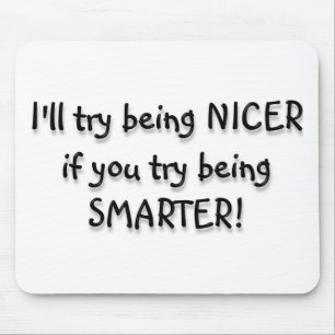 Try being Smarter! Mouse Pad
