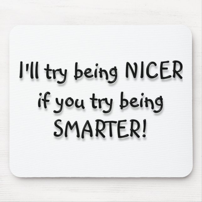 Try being Smarter! Mouse Pad (Front)