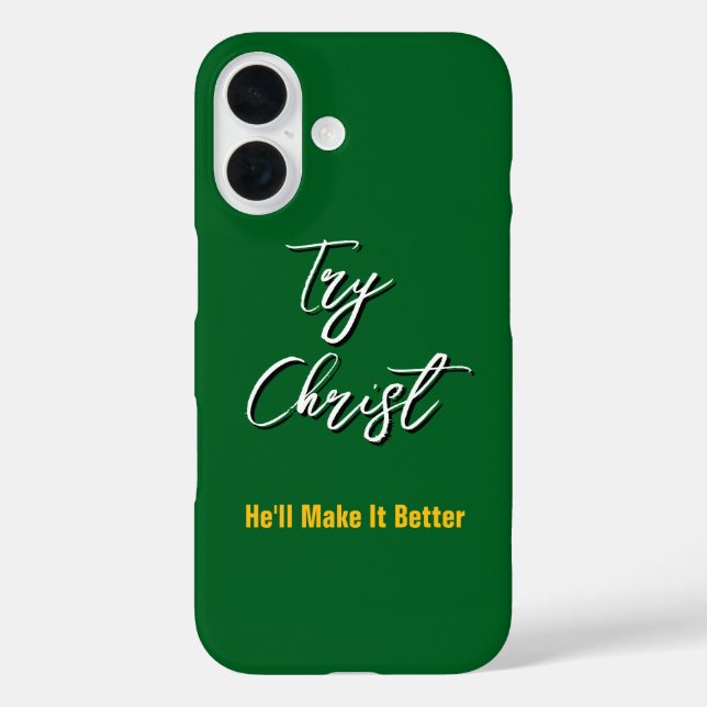 Try Christ - He'll Make It Better Green           Case-Mate iPhone Case (Back)