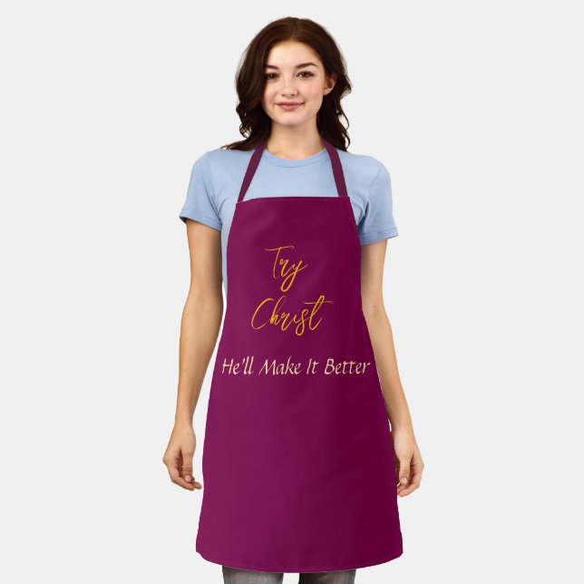 Try Christ-He'll Make It Better Wine            Apron (Worn)