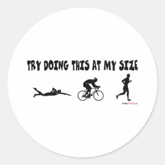 Try Doing This at My Size Classic Round Sticker