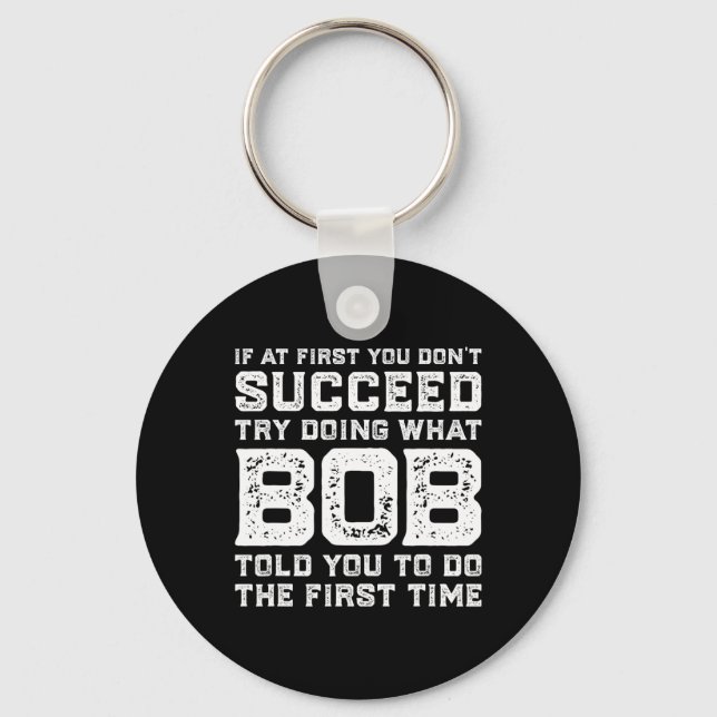 Try Doing What Bob Told You To Do Fun Christmas Jo Key Ring (Front)