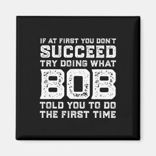 Try Doing What Bob Told You To Do Fun Christmas Jo Magnet
