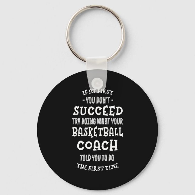 Try doing what your basketball coach told you  key ring (Front)