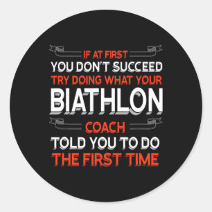 Try Doing What Your Biathlon Coach Told You Motiva Classic Round Sticker