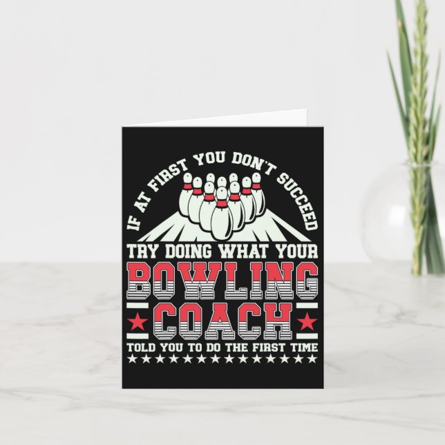 Try Doing What Your Bowling Coach Told You Bowler  Card (Front)