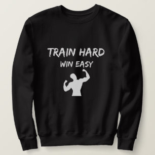 Try Hard Win Easy Gym Sweatshirt