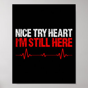 Try Heart I&#';m Still Here  Poster