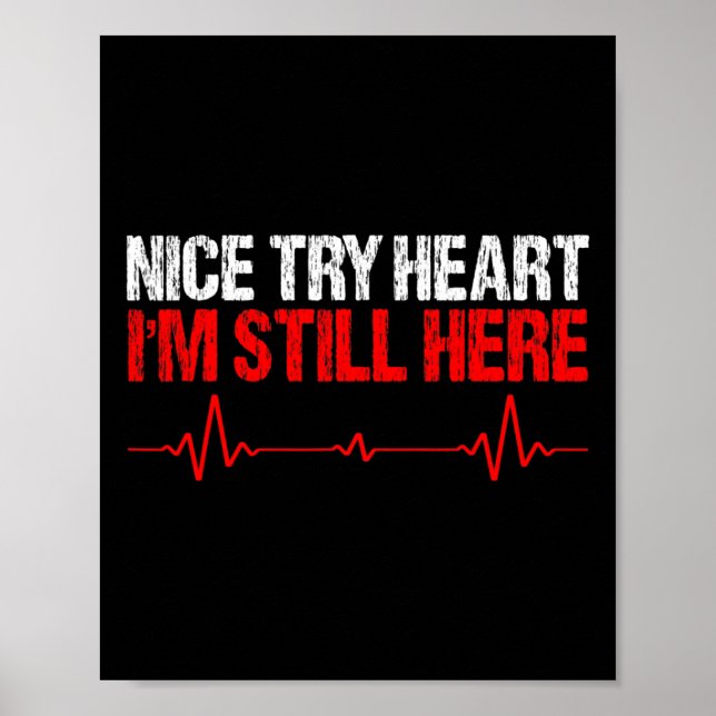 Try Heart I&#';m Still Here  Poster (Front)