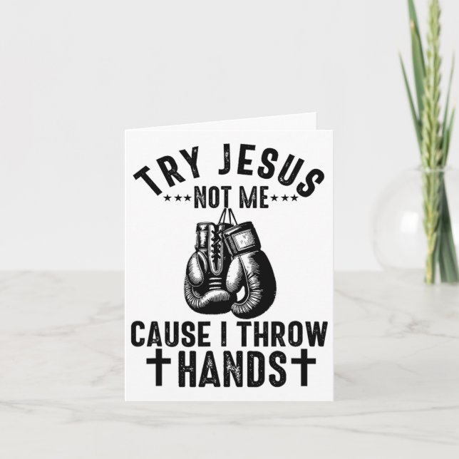 Try Jesus Not Me Cause I Throw Hands Christian Box Card (Front)