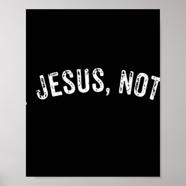 Try Jesus Not Me Shirt Men Women Funny Christian G Poster (Front)