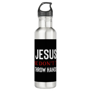 Try Jesus Please dont try me T-Shirt Funny saying  710 Ml Water Bottle