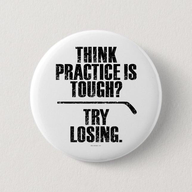 Try Losing (Hockey) 6 Cm Round Badge (Front)