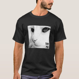 Try Me (dark) T-Shirt