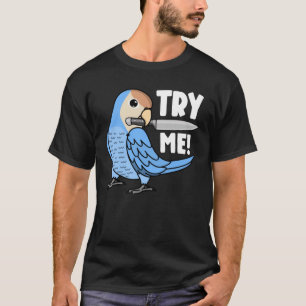Try Me Parrot With Knife I Peach faced Blue Lovebi T-Shirt
