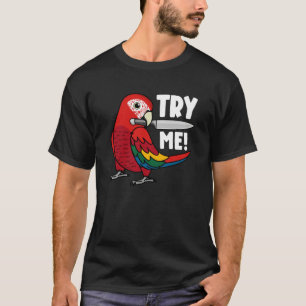 Try Me Parrot With Knife I Scarlet Macaw T-Shirt
